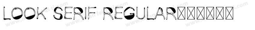 Look Serif Regular字体转换